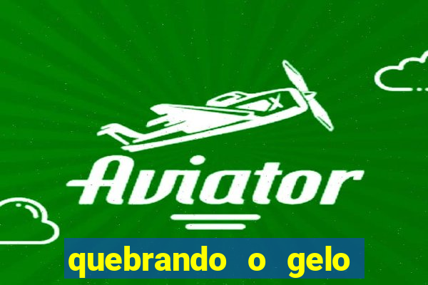 quebrando o gelo livro pdf hanna